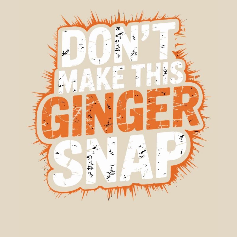 Don't Make This Ginger Snap