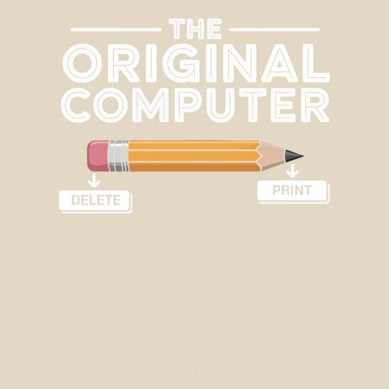 The Original Computer – Pencil Delete & Print