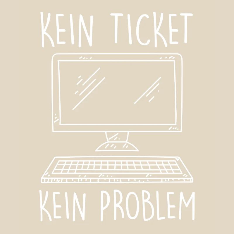 IT Support NO TICKET NO PROBLEM Funny