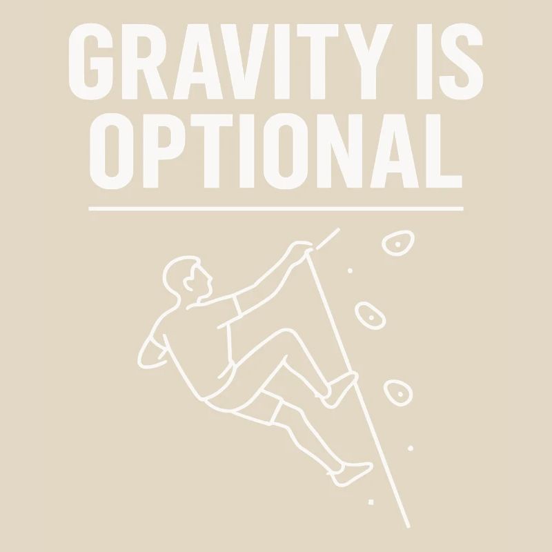 Gravity is optional climbing statement