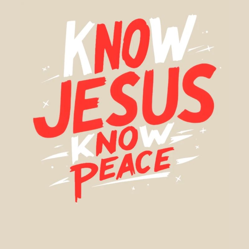 Know Jesus, know peace