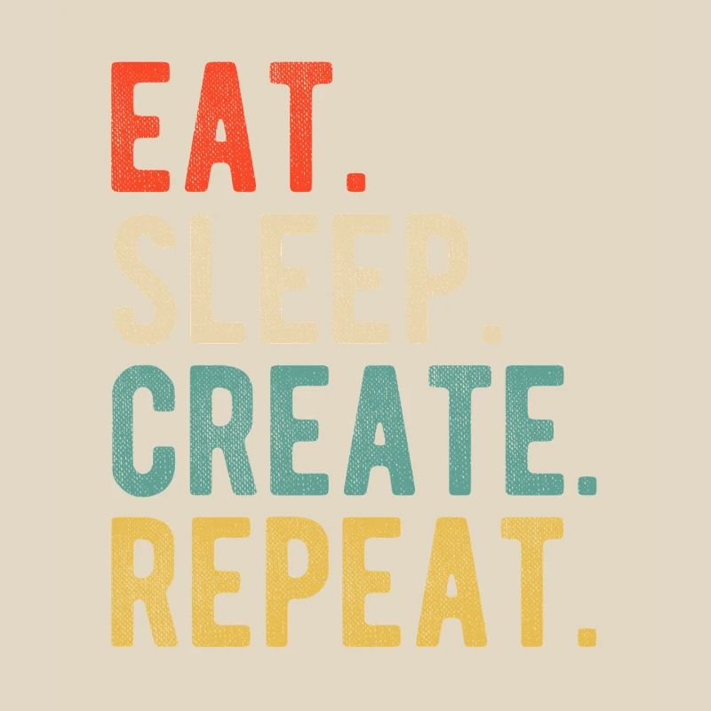 Eat Sleep Create Repeat Retro Design for Creatives