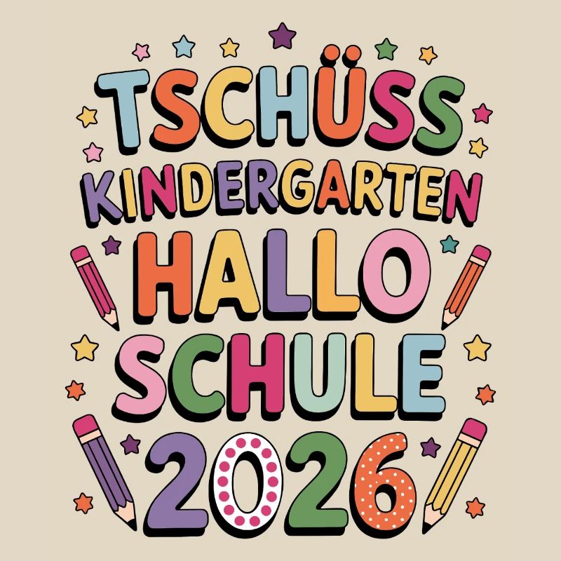 Tschüss Kindergarten Hallo Schule Einschulung 2026
