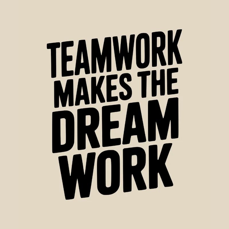 Teamwork Makes the Dream Work