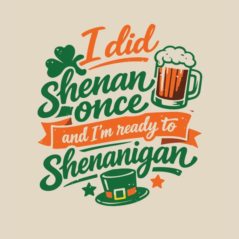 Ready in front of shenanigans | St. Patrick's Day