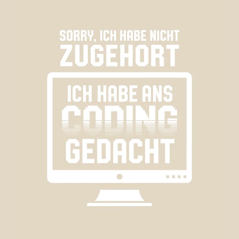 Coding Gedanke statt Zuhören