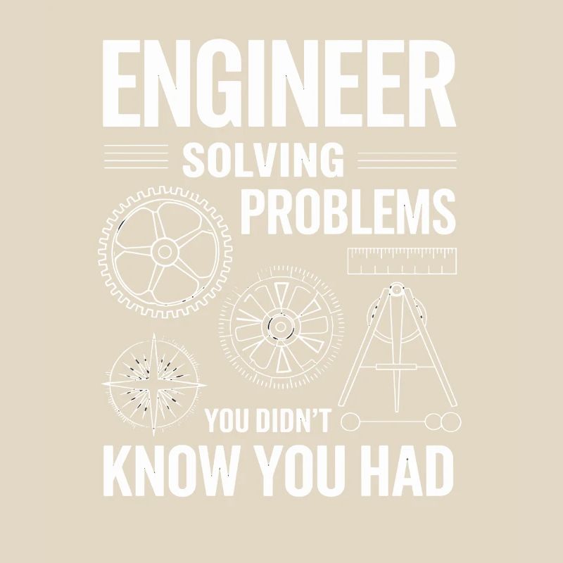  Ingenieur Engineer Solving Problems You Didnt