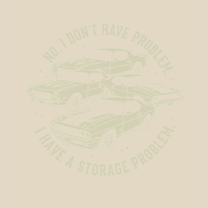 I Don't Have a Car Problem I Have a Storage Problem