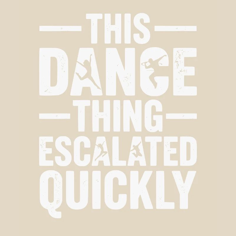 This Dance Thing Escalated Quickly Funny Dancer