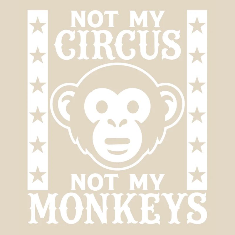 Pas mon cirque, pas mes singes