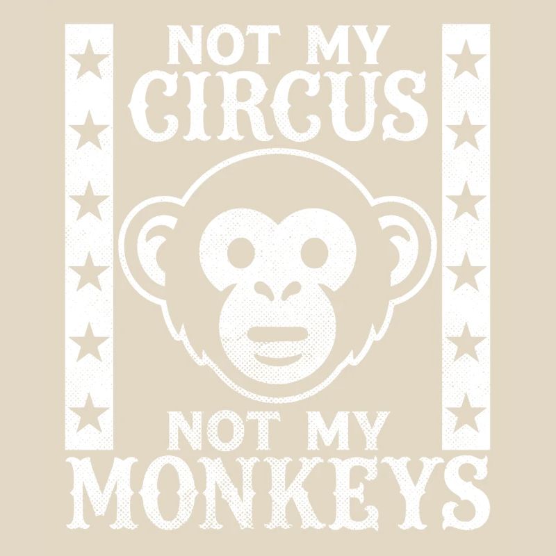 Pas mon cirque, pas mes singes