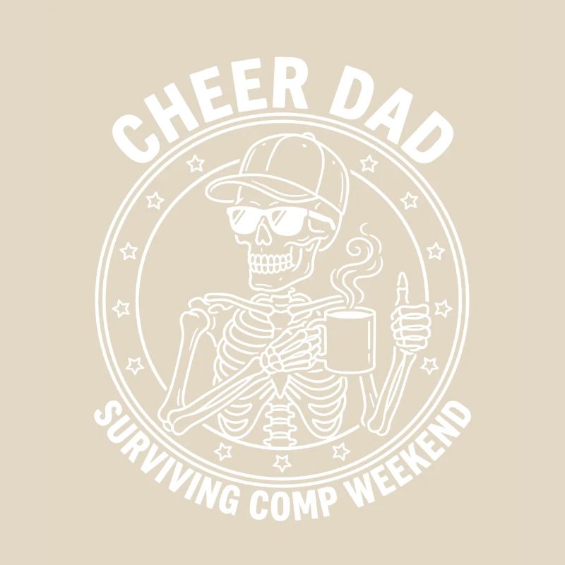 Cheer Dad Surviving Comp Weekend Skeleton Coffee 