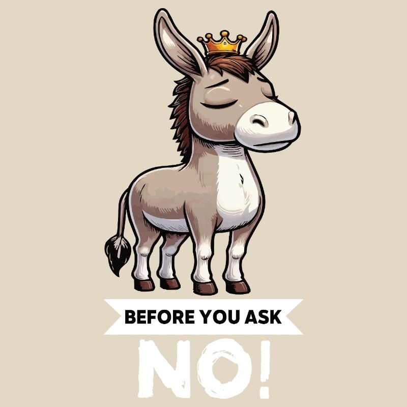 Before You Ask Esel Eselchen Eselhalter Muli Mulis