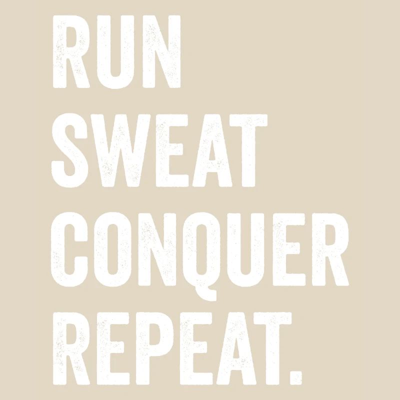 Run. Sweat. Conquer. Repeat.