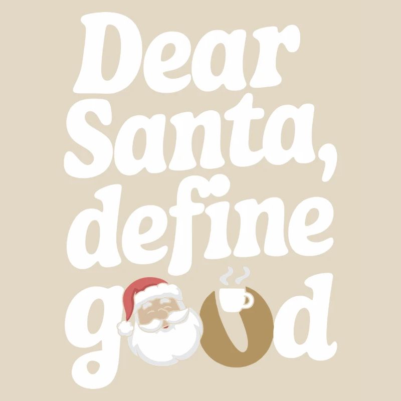 Dear Santa Define Good