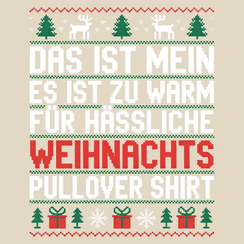 Weihnachtspullover Spruch Es ist zu warm