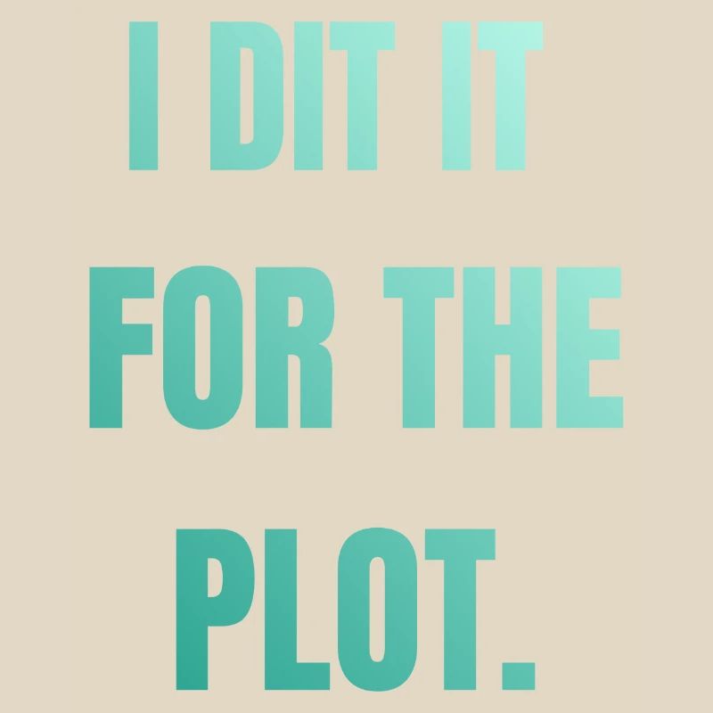 I did it for the plot