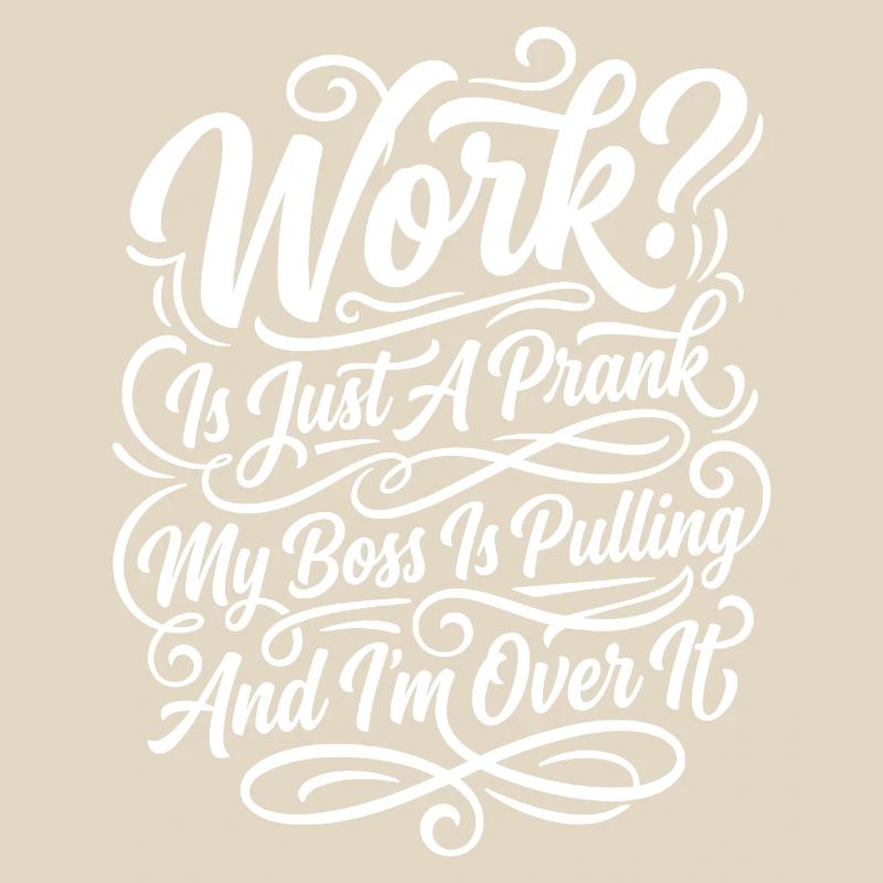 Work Is Just A Prank