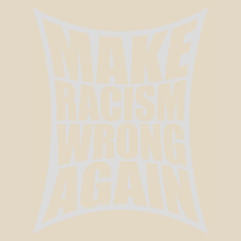 make racism wrong again