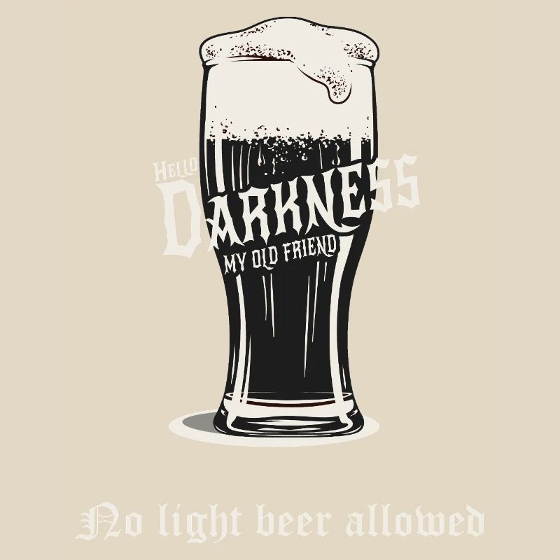 No Light Beer Allowed – Dunkles Bier Design