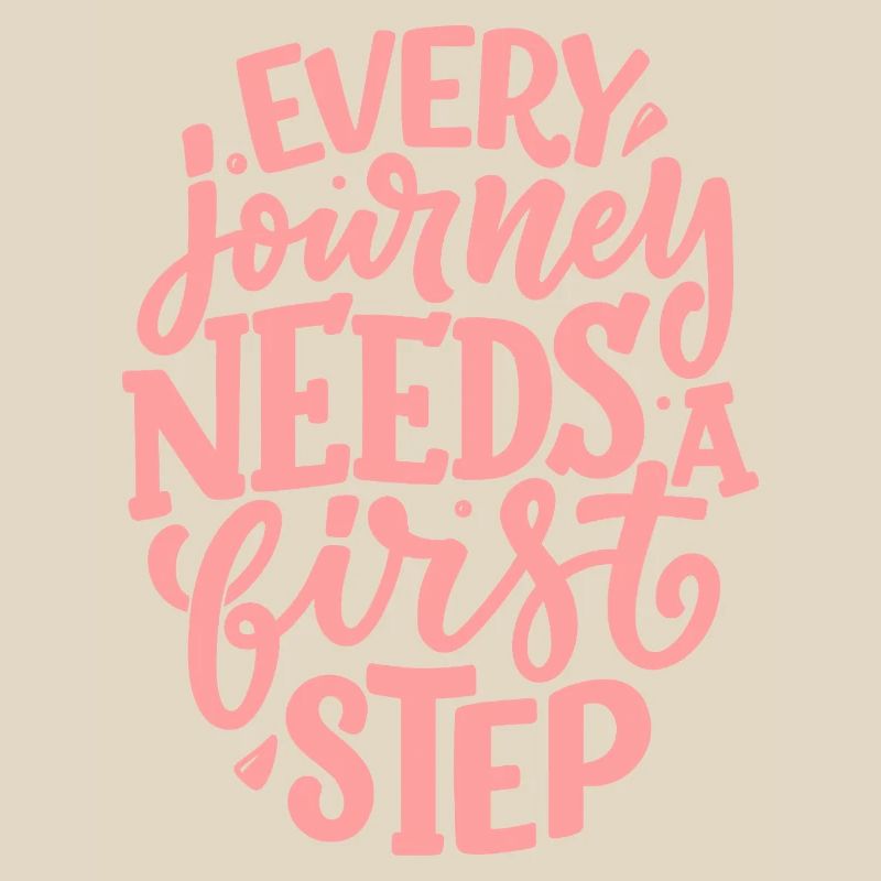 Every Journey Needs A First Step