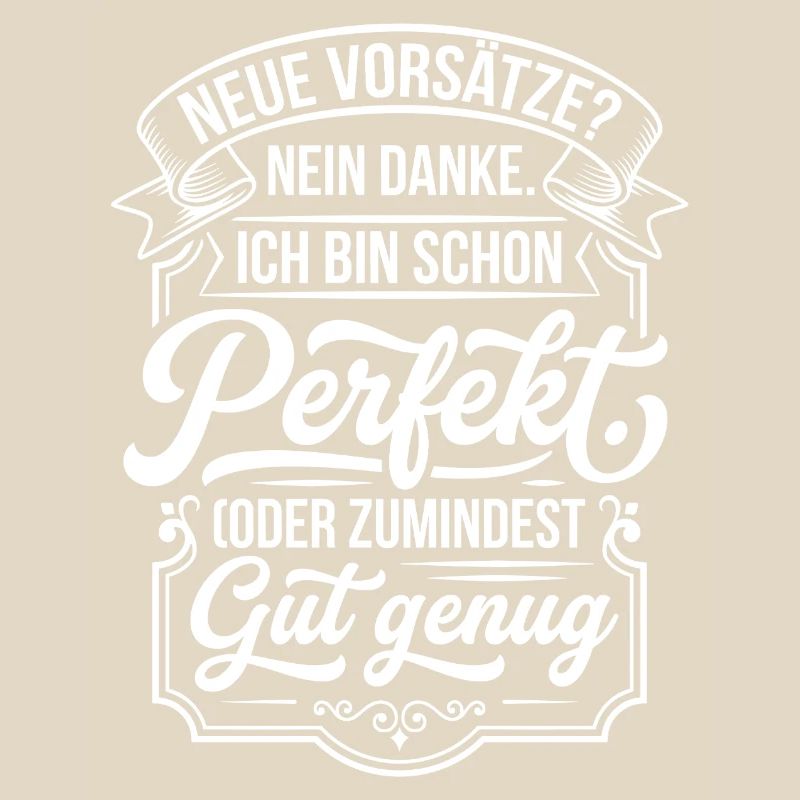 Perfekt oder gut genug Neujahrsscherz