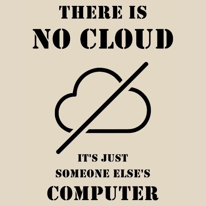 There Is No Cloud – Funny IT and DevOps Humor