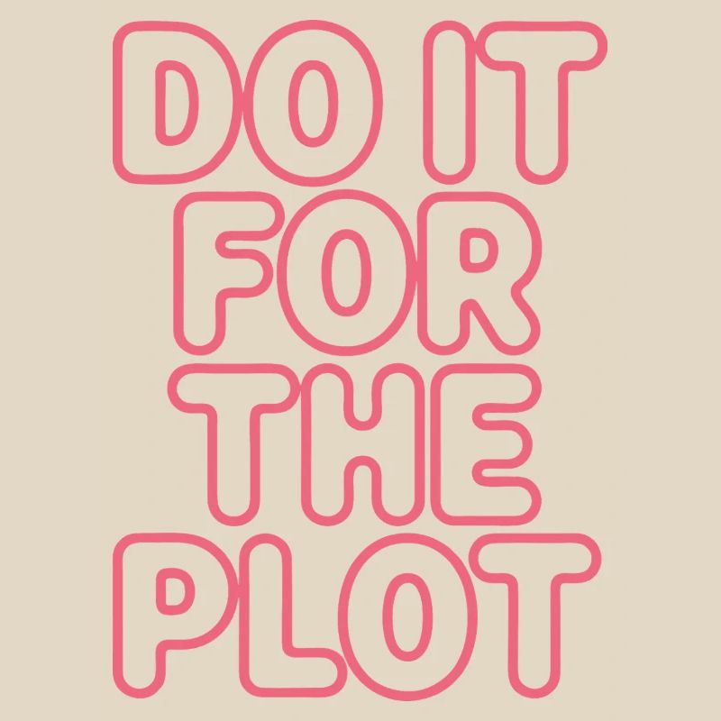 Do It For The Plot Neon