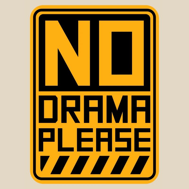 No Drama Please Rest Relaxation Relax Chill Fun