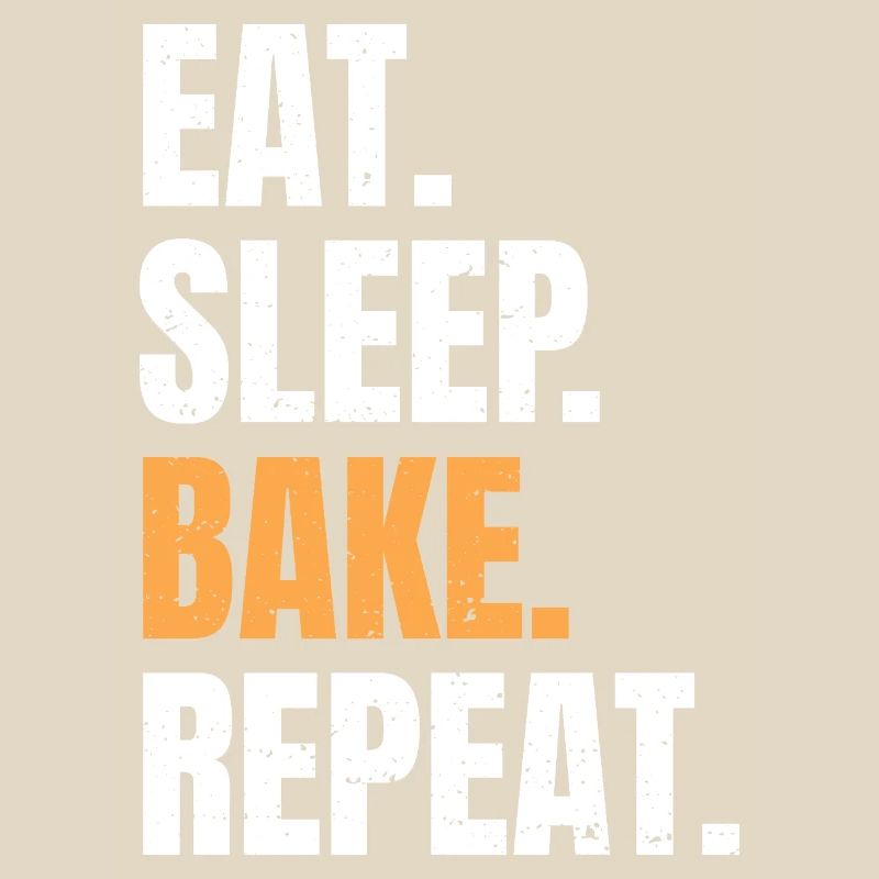 Eat Sleep Bake Repeat Baking Baker Profession Hobby