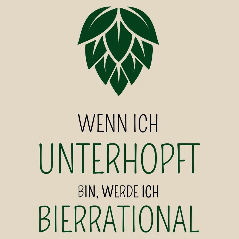 Wenn ich unterhopft bin werde ich bierrrational