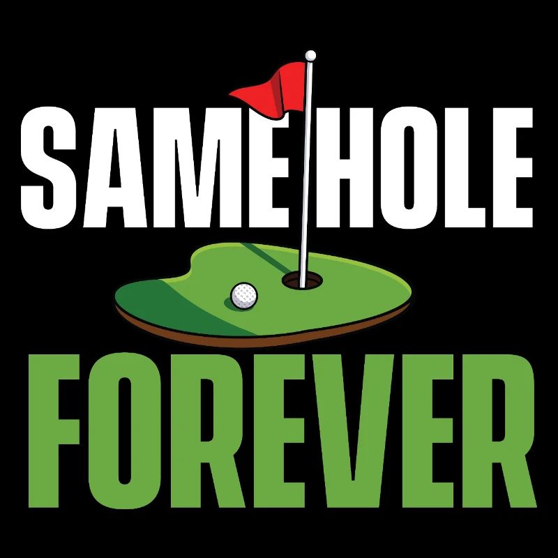 Same Hole Forever Lustiger Junggesellenabschied Golf