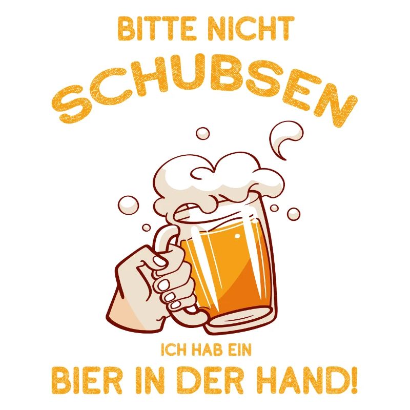 Bitte nicht schubsen hab ein Bier in der Hand