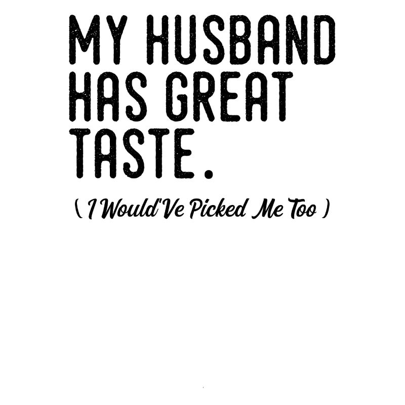 Mein Mann hat guten Geschmack! (Ich mich auch)