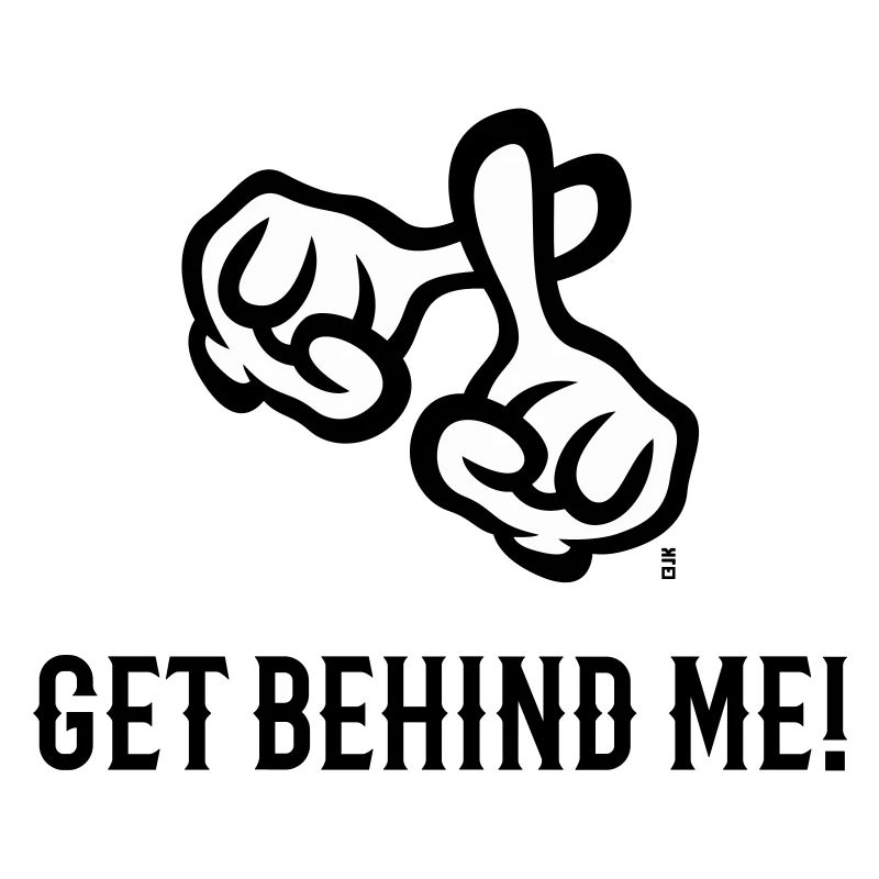 Get Behind Me! (Cross / Bible / Religion / 2C)