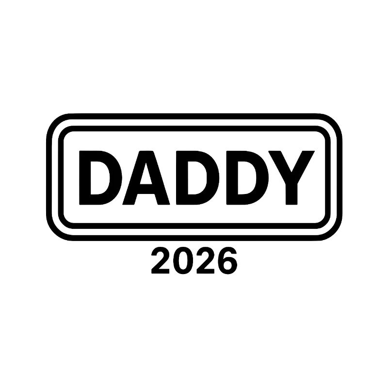 DADDY 2026 Proud Dad-to-be