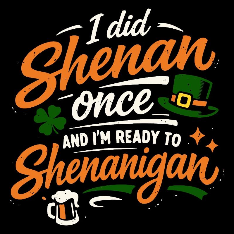 Ready vor Shenanigans | St. Patrick's Day