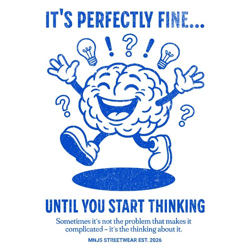 Brain saying until you think