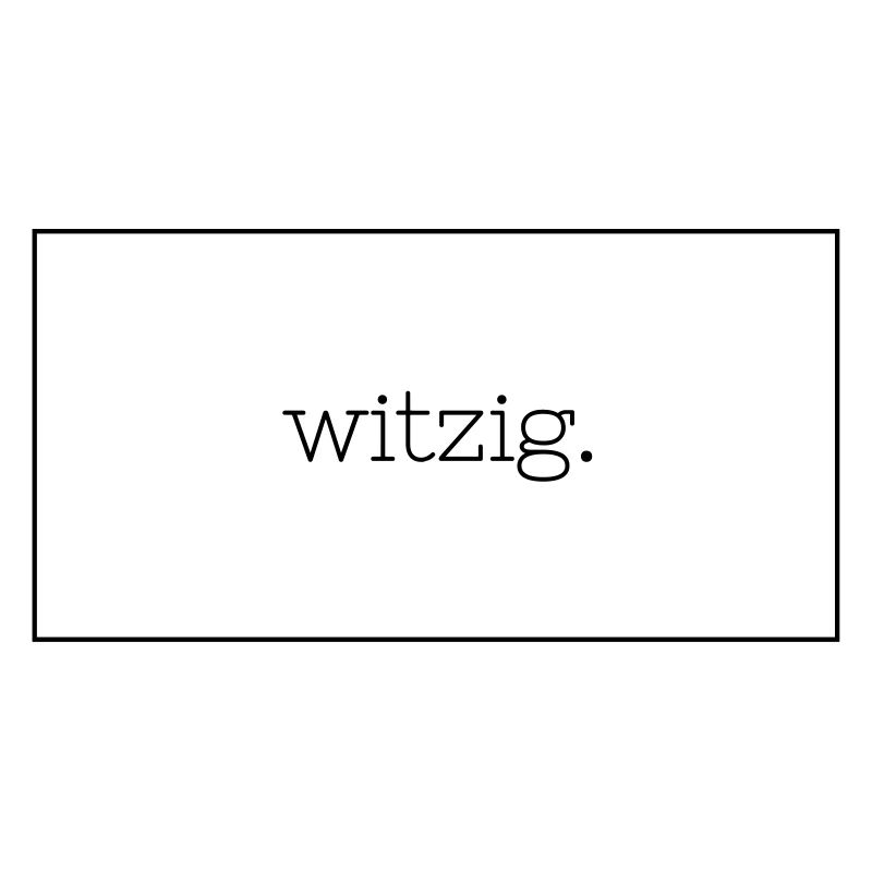 Witzig.