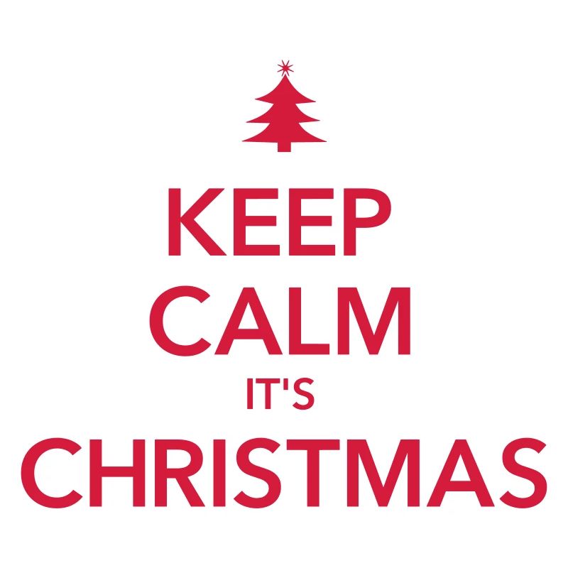 RESTEZ CALME C’EST NOËL Weihnachten