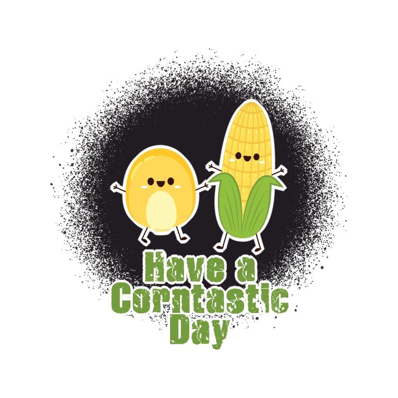 Have a corntastic day
