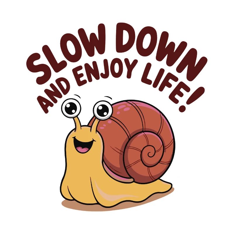 Whimsical Snail with Inspirational Message