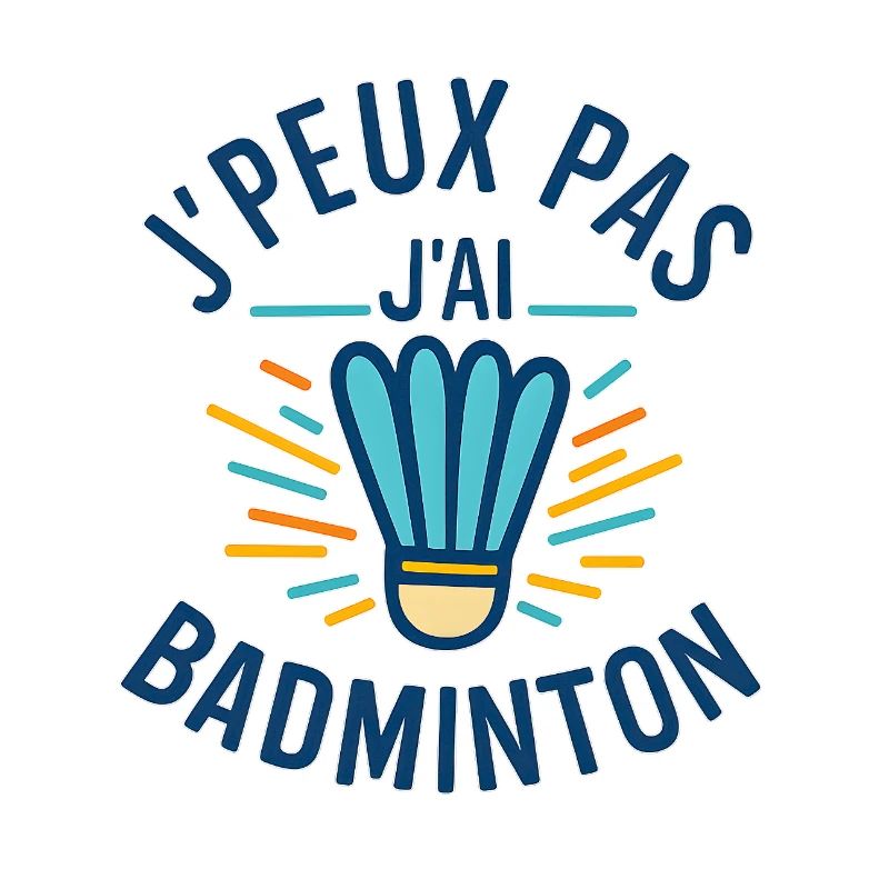 I can't I have Badminton