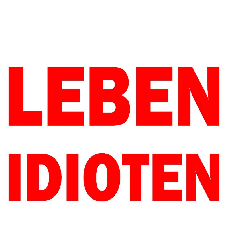 In the next life I'll do something without idiots