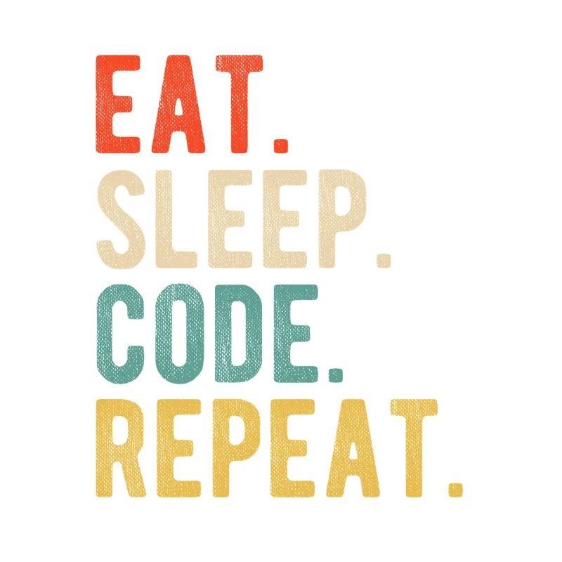 Eat Sleep Code Repeat Programmer Nerd Retro