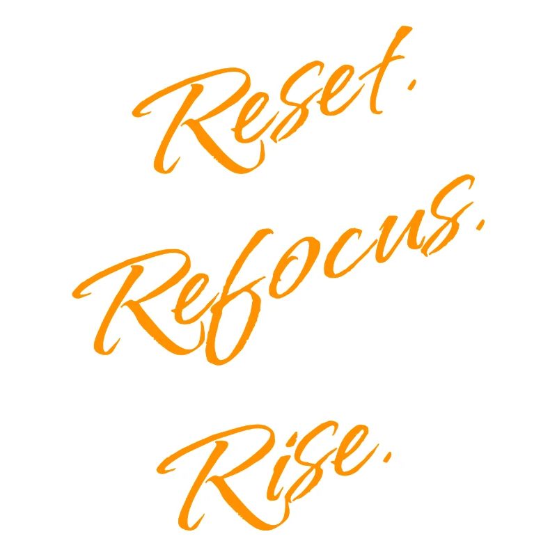 Réinitialiser. Reconcentrez-vous. Lève-toi. – Déclaration de motivation