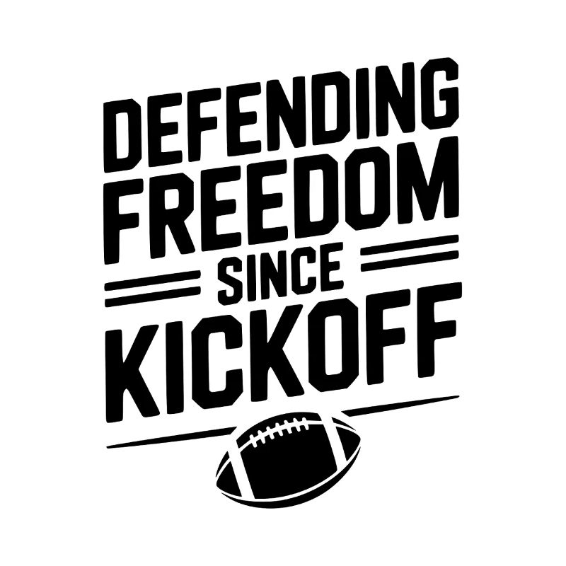 Defending Freedom Since Kickoff