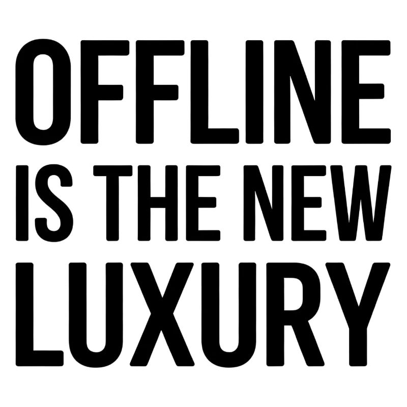 Offline Is the New Luxury – Minimalist Text Tee