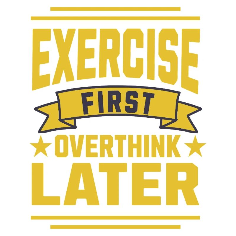 Exercise First, Overthink Later T-shirt