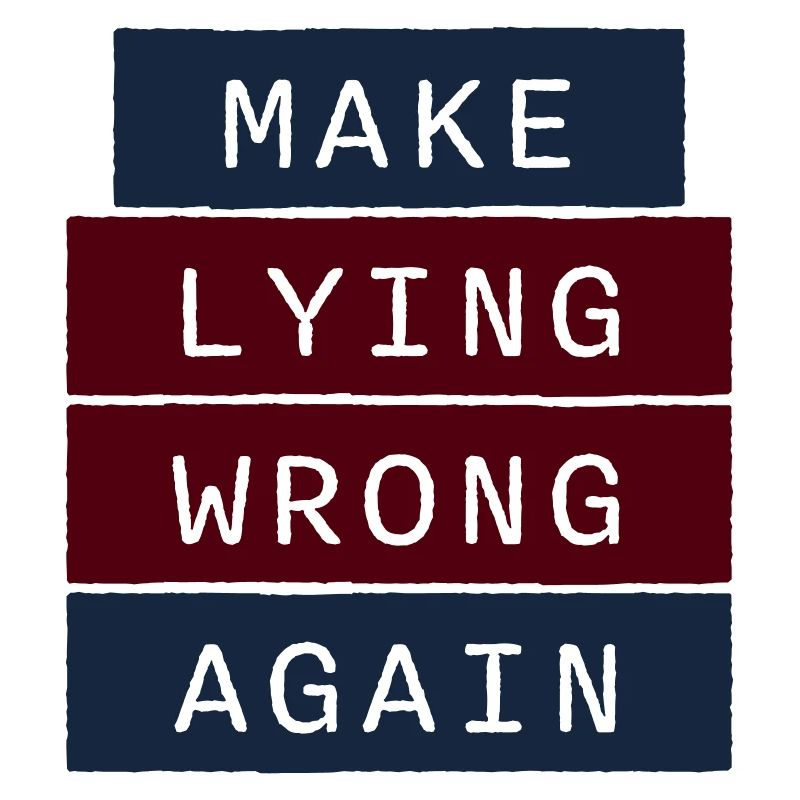 Make Lying Wrong Again Political Statement Logo
